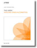 This Week: Applying Junos Automation